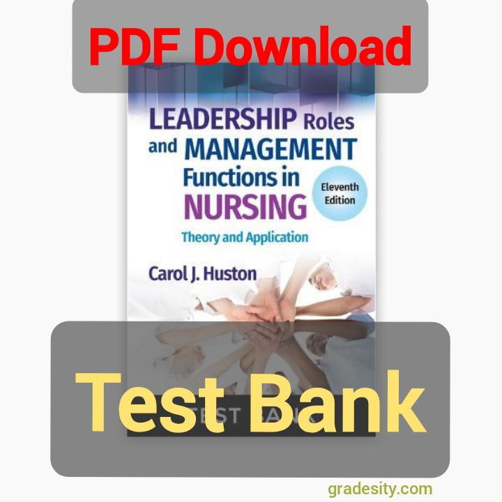 Leadership Roles and Management in Nursing Test Bank – 2025/2026 (11th Edition, ISBN 9781975193065)
