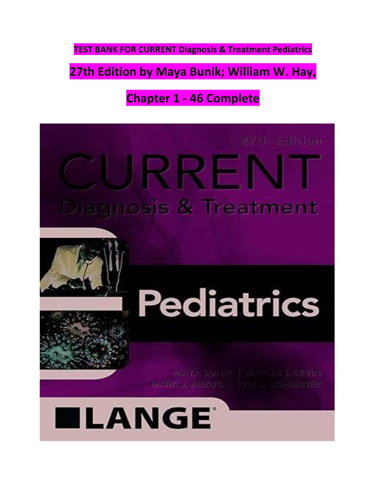 TEST BANK FOR CURRENT Diagnosis and Treatment Pediatrics 27th Edition by Maya Bunik All Chapters 2025/2026
