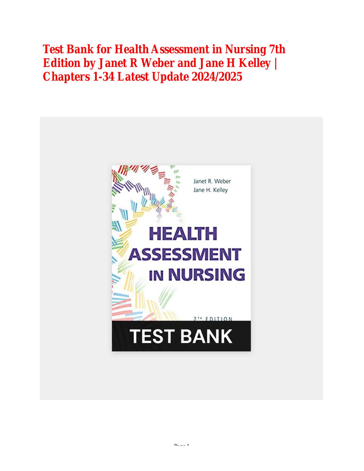 Test Bank for Health Assessment in Nursing 7th Edition by Janet R Weber & Jane H Kelley ISBN 9781975172572 | 34 Chapters
