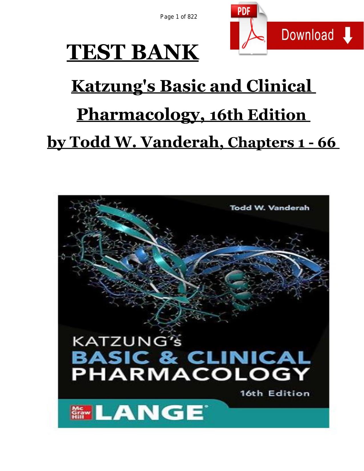 TEST BANK Katzung's Basic and Clinical Pharmacology, 16th Ed by Todd W. Vanderah, Chapters 1 - 66