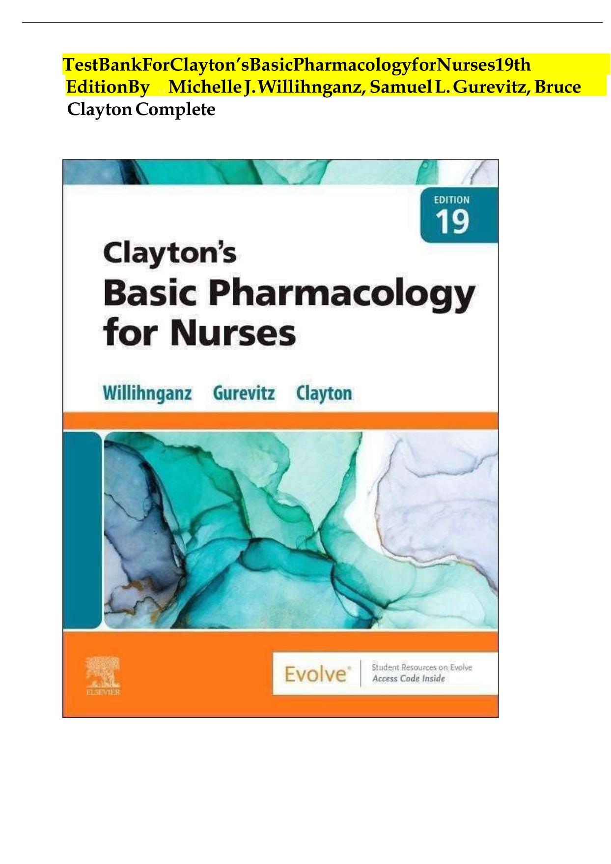 Test Bank For Clayton's Basic Pharmacology for Nurses 19th Ed by Michelle J. Willihnganz ACTUAL 2025/2026