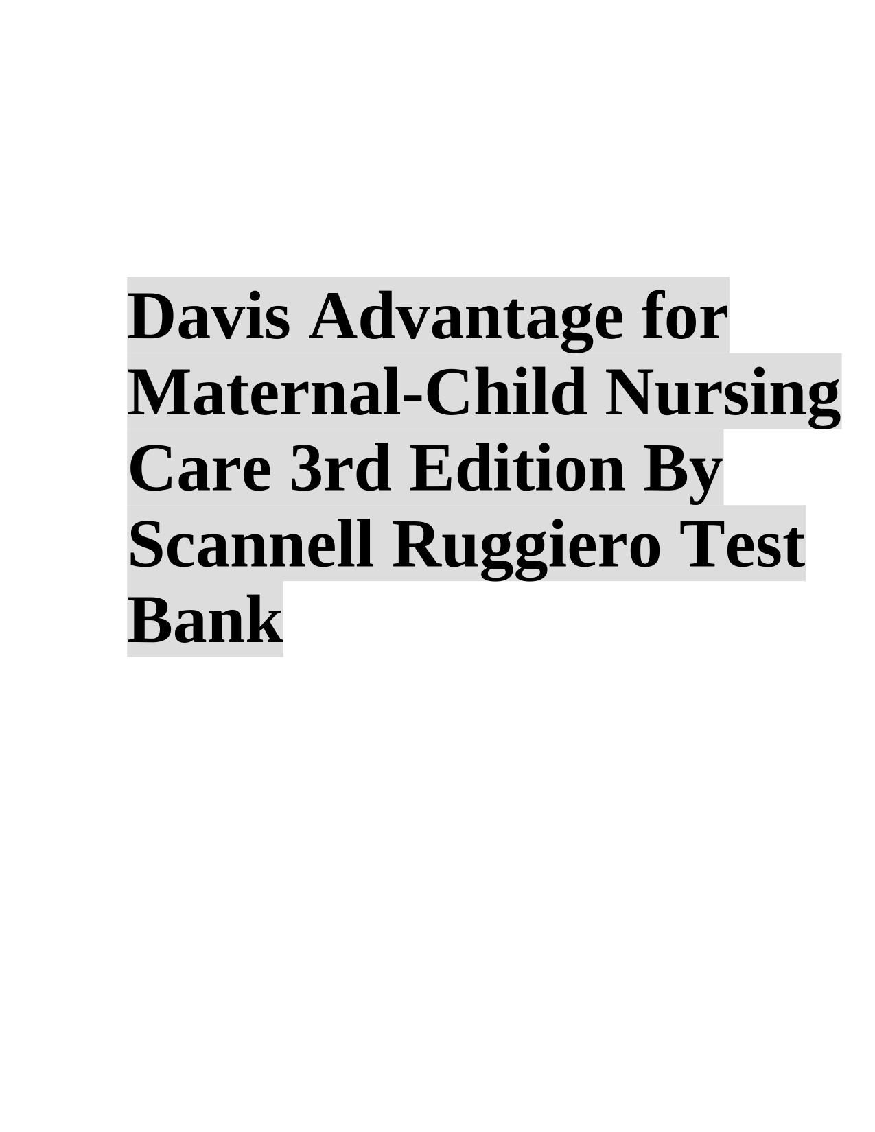 Testbank for Davis Advantage for Maternal-Child Nursing Care 3rd Edition By Scannell Ruggiero ISBN: 9781719640992 Latest Update PDF Download