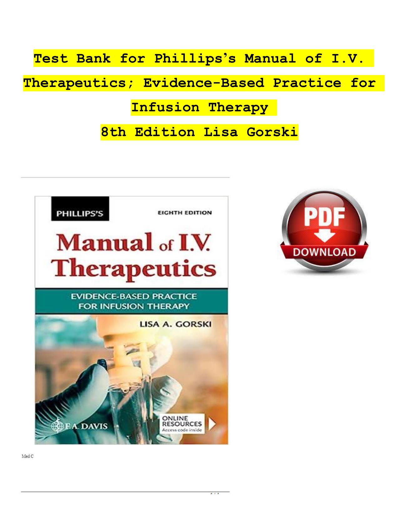 TEST BANK For Phillips’s Manual of I.V. Therapeutics: Evidence-Based Practice for Infusion Therapy 8th Ed Lisa Gorski ISBN-10 1719646090