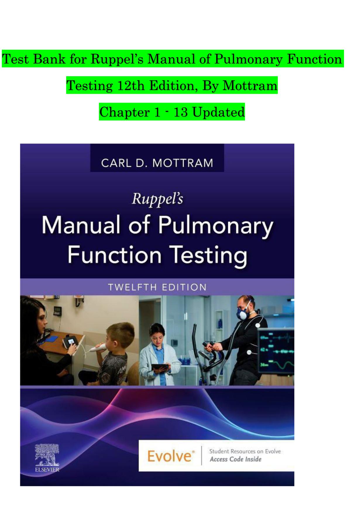 Test Bank For Ruppel's Manual of Pulmonary Function Testing, 12th Edition by Mottram, ISBN:9780323762618